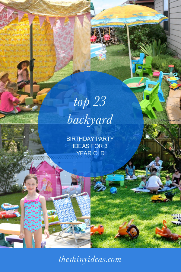 top-23-backyard-birthday-party-ideas-for-3-year-old-home-family